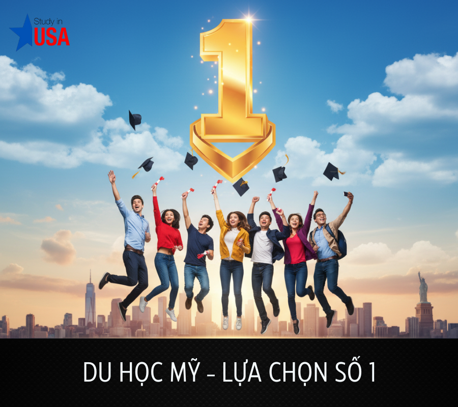 DU HỌC MỸ - LỰA CHỌN SỐ 1