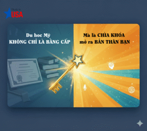 Du Học Mỹ – Không Chỉ Là Bằng Cấp, Mà Là Chìa Khóa Mở Ra Bản Thân Bạn