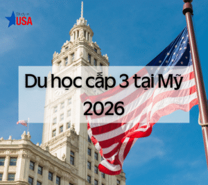 Du học cấp 3 tại Mỹ 2026
