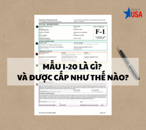 MẪU I-20 LÀ GÌ_ VÀ ĐƯỢC CẤP NHƯ THẾ NÀO