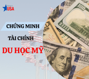 Chứng minh tài chính du học Mỹ