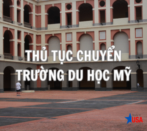 Thủ Tục Chuyển Trường Du Học Mỹ
